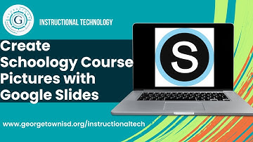 Create Schoology Course Pictures with Google Slides