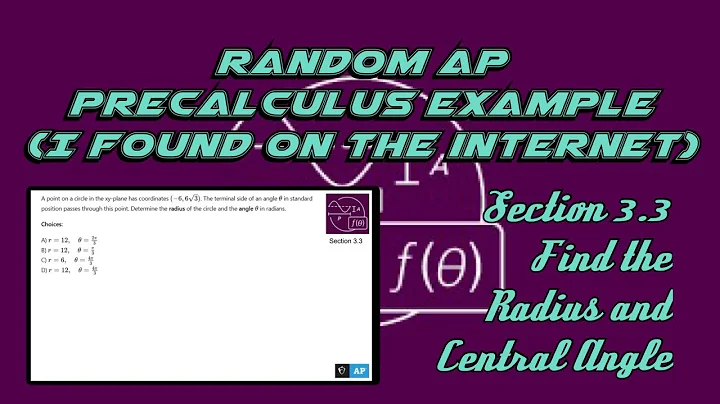 AP Precalculus Section 3.3 Example: Find the Radius and Central Angle Given a Coordinate on a Circle