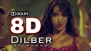 8D dilber Nora fatehi || Dolby sound || USE HEADPHONES || Dilbar Dilbar 8D song Resimi