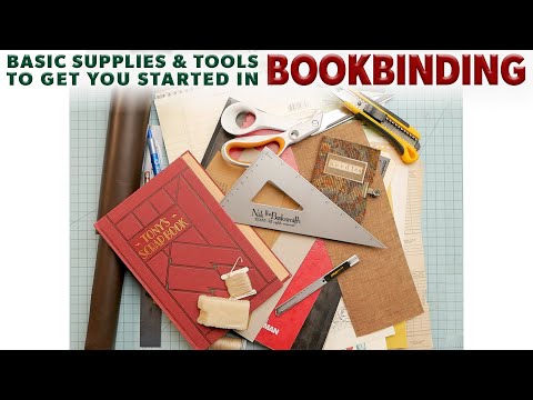 BASIC SUPPLIES & TOOLS TO GET STARTED IN BOOKBINDING
