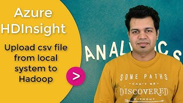 13. Upload csv file from local system to Hadoop | Azure HDInsight