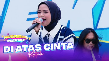 Kotak - Di Atas Cinta | DAHSYATNYA WEEKEND