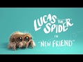 Lucas the Spider - New Friend