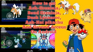 Pokemon Ultra Sun and Ultra Moon How to do catch Dusk Lycanroc and Ash-Greninja On Android Explained screenshot 5