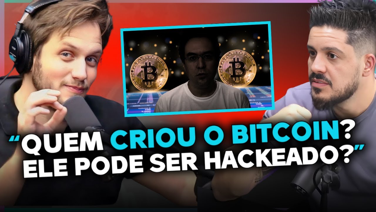 QUEM CRIOU O BITCOIN? ELE PODE SER HACKEADO?