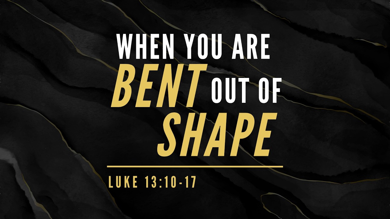 When You Are Bent Out of Shape