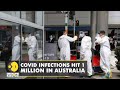 Australia has now surpassed the milestone of a million Covid 19 infections | WION | World News