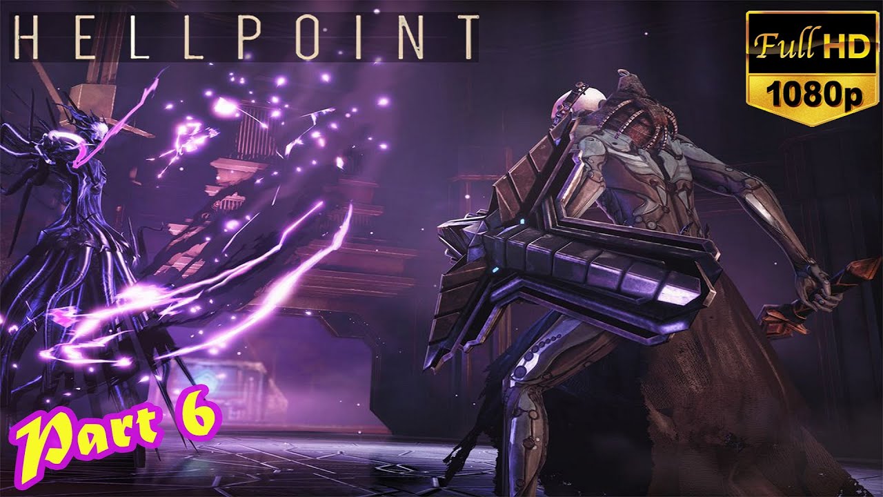 HELLPOINT - Walkthrough Gameplay Part 6 FULL HD