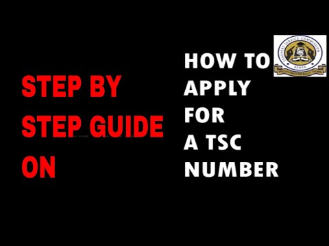 HOW TO APPLY FOR A TSC NUMBER IN KENYA | Teacher Registration