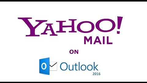 How to setup Yahoo mail on Outlook 2016