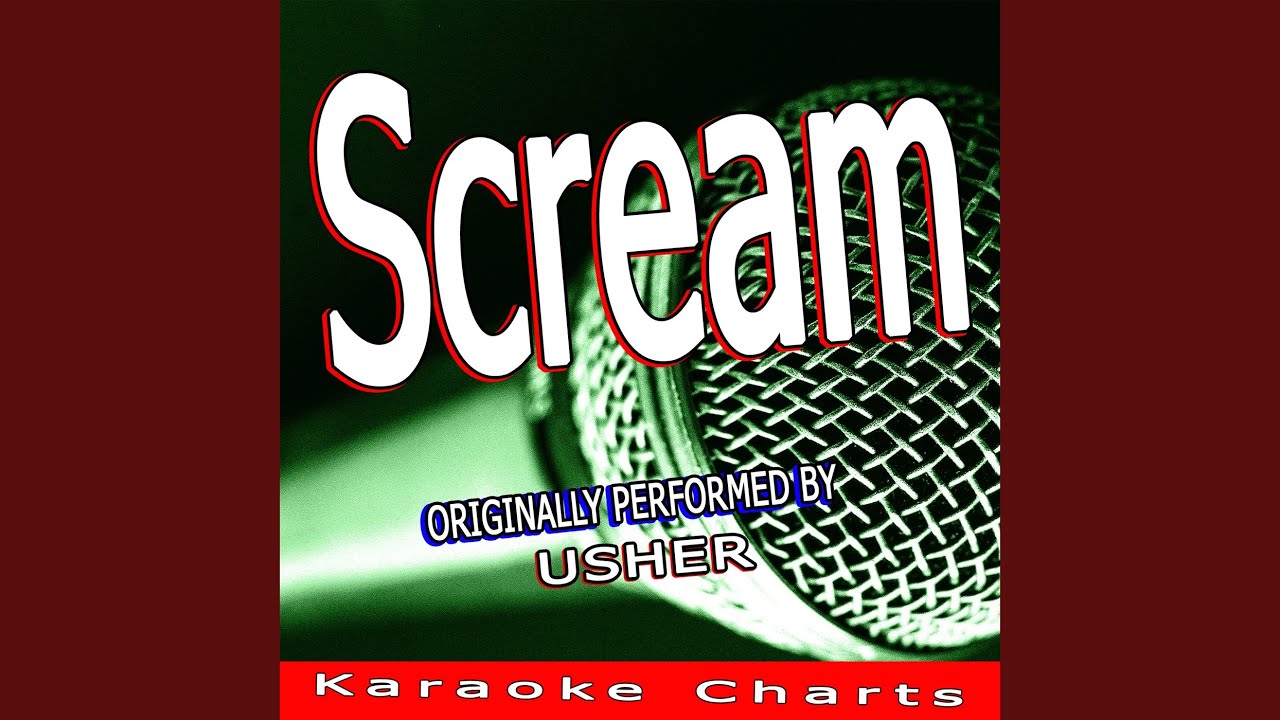 Scream (Originally Performed By Usher) (Karaoke Version) YouTube