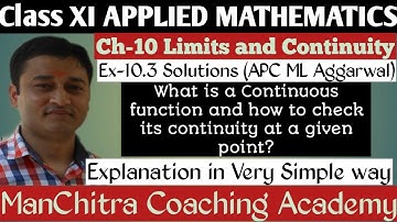 Ex-10.3 Solutions•Ch-10-Continuity•What is a Continuous function?•APC ML Aggarwal•XI Applied Maths•