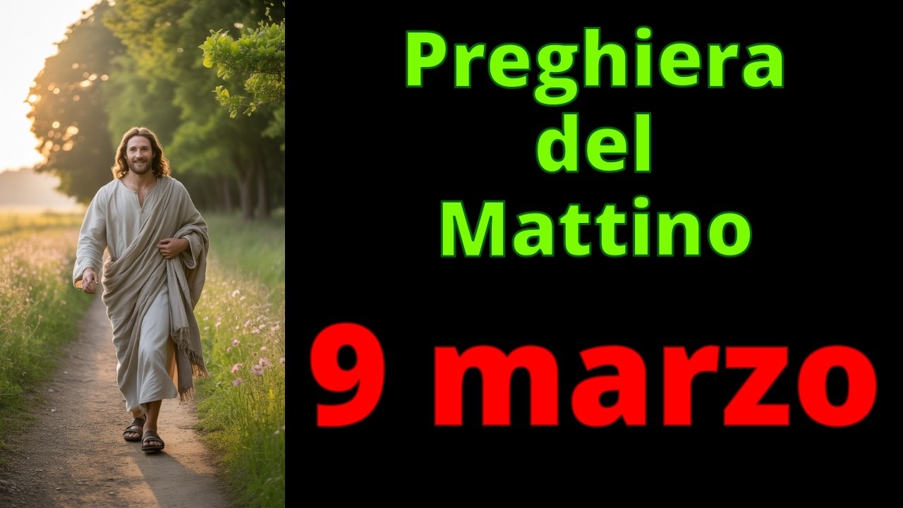 PREGHIERA del MATTINO - GESU' - 9 marzo