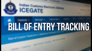Icegate - Bill Of Entry Tracking Process