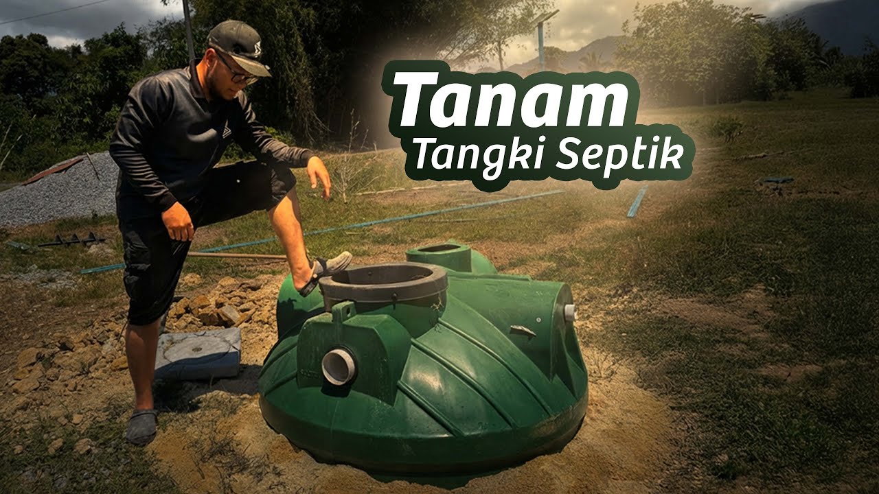 Sebelum Buat Tandas, Saya Setelkan Tangki Septik dulu | Asas Sistem Septik