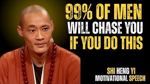 Psychological Advice on How to Make any Man Chase You - Shi Heng Yi Relationship Advice