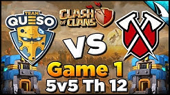 *Epic Match!* Team Queso vs Tribe Gaming - TH 12 5v5 - Game 1 - Best of 3 Series | Clash of Clans