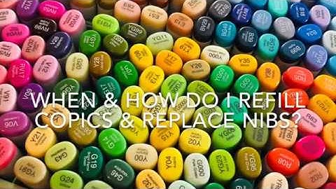 Refilling Copic Sketch Markers by Weight, Changing Nibs and Fine Sketch Nib Review