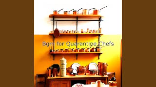 Festive Music for Quarantine Chefs