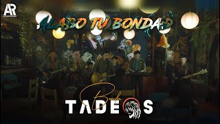 Video thumbnail of "Banda Tadeos -  Alabo Tu Bondad (Video Oficial - Atitlán Records)"