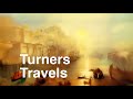 Turners travels  animated paintings of william turner