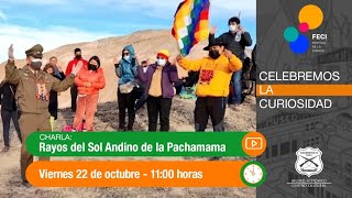 Charla: Rayos del Sol Andino de la Pachamama