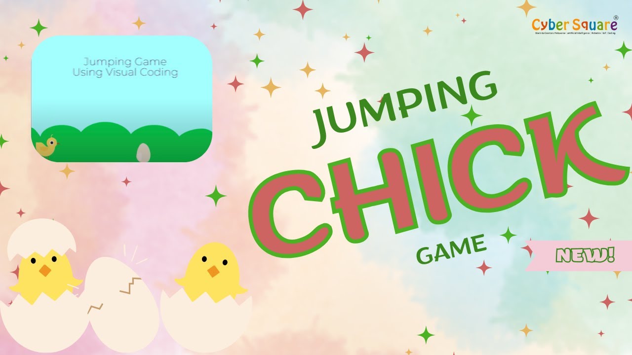 Cyber Square Grade 3 Module 2 - Jumping Chick Game