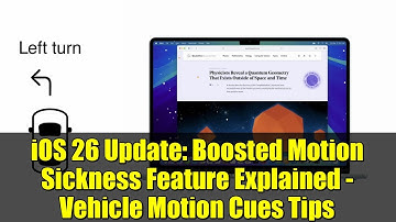 iOS 26 Update: Boosted Motion Sickness Feature Explained - Vehicle Motion Cues Tips