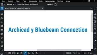 Bluebeam Revu: Conexión entre Bluebeam Revu y Graphisoft Archicad