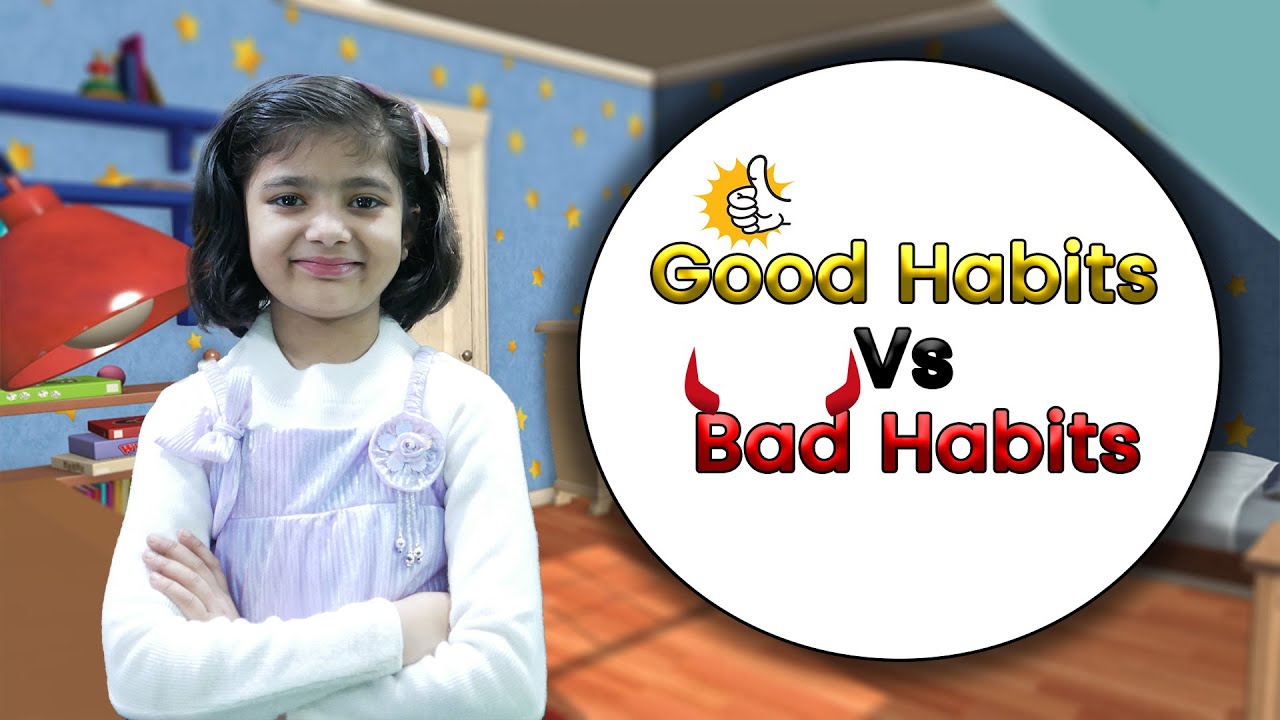 Good Habits Vs Bad Habits | Moral Stories | Good Manners vs Bad Manners | स्वस्थ आदतें | 