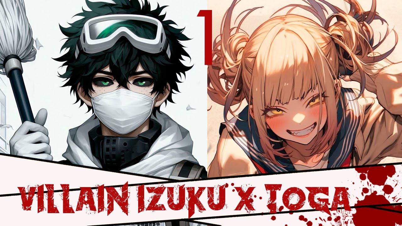 Villain Izuku x Toga || BNHA AU || Ep 1 🩸 The Cleaning Scene