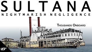 Nightmarish Negligence: The Tragedy of The Steamboat Sultana