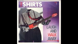 The Shirts - Laugh And Walk Away (1979)