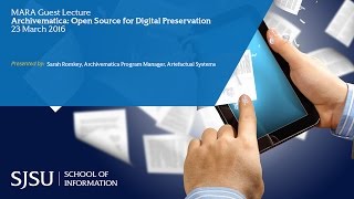 Archivematica: Open Source for Digital Preservation