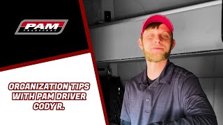 Cab Organization Tips with Driver Cody R PAM Transport