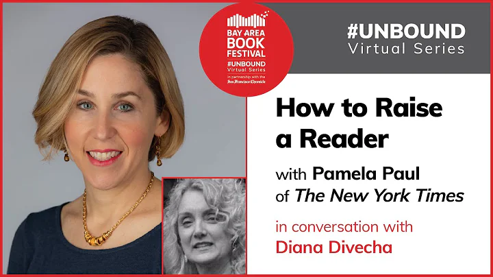 Pamela Paul, Diana Divecha: How to Raise a Reader #UNBOUND