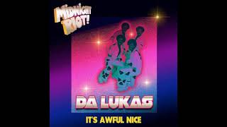 Da Lukas - It's Awful Nice (Extended Vocal Mix) Resimi