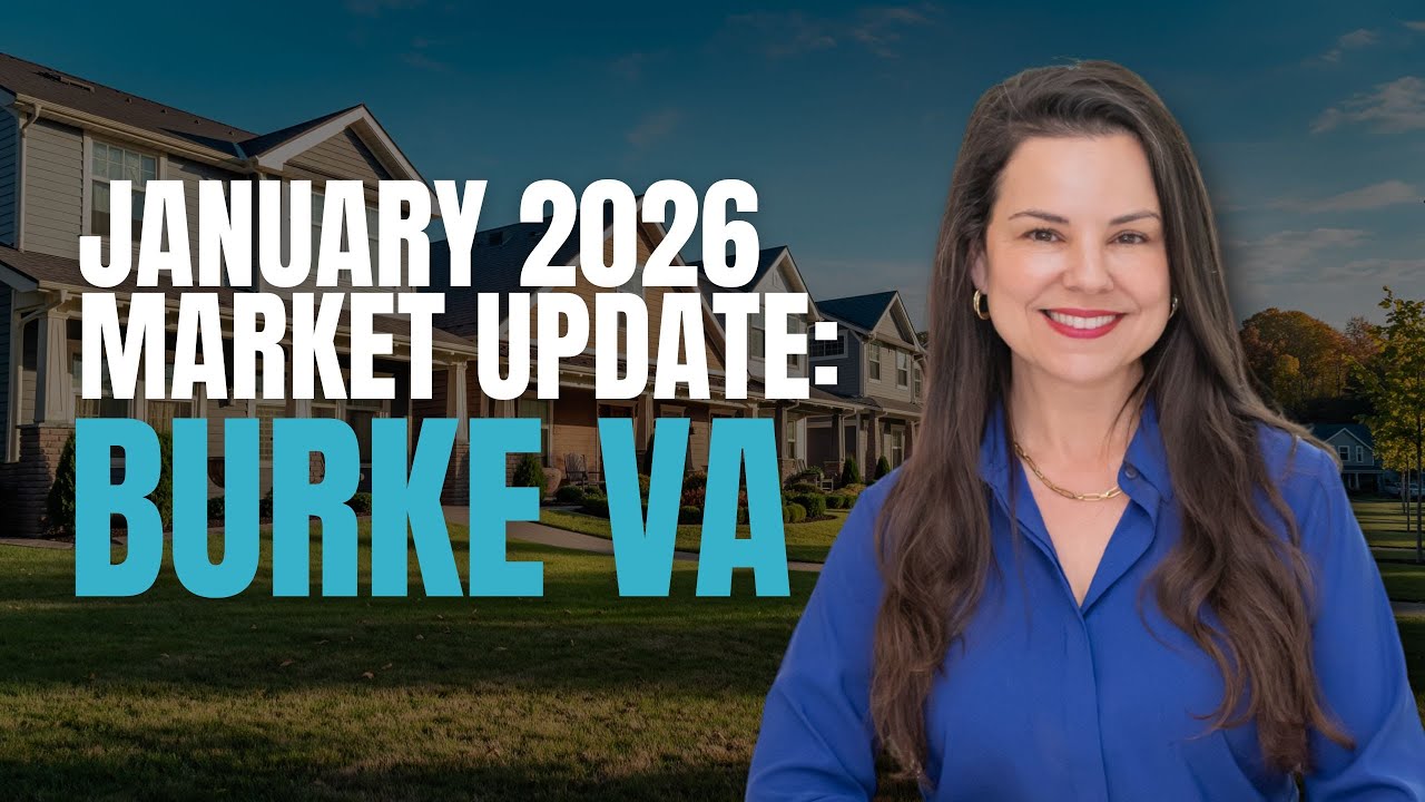 Burke VA January 2026 Housing Market Update