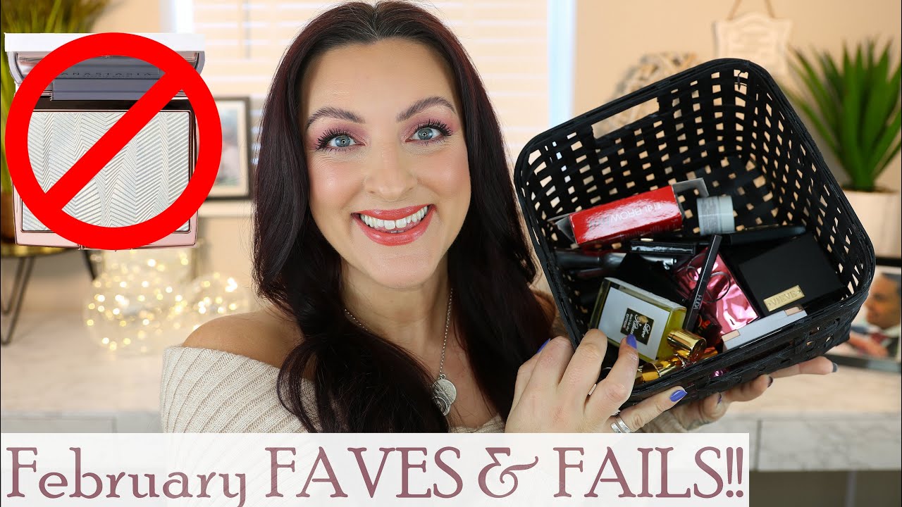 February Faves and Fails