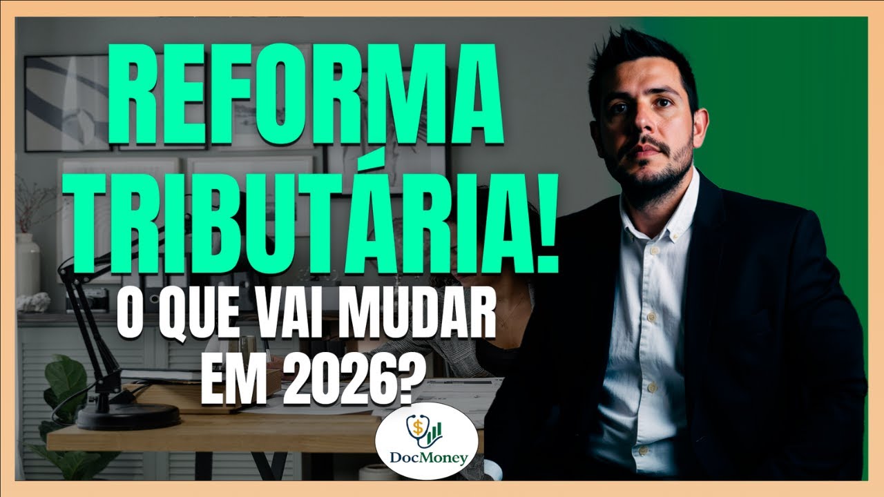 Reforma Tributária, o que vai mudar em 2026 para médicos e clínicas?