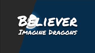 Imagine Dragons - Believer (Lyrics)