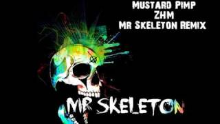 ZHM - Mustard Pimp (Mr. Skeleton Remix)