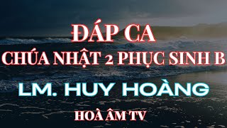 Tv 117 Đáp Ca Cn 2 Phục Sinh B Lm Huy Hoàng - Cô Giáo Hồng