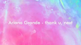 Ariana Grande - thank u, next (Lyrics)