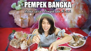 RUMAH PEMPEK BANGKA SU-ING!! SEGALA MACAM JENIS PEMPEK ADA DISINI!!! WAJIB COBAIN!!! 😍