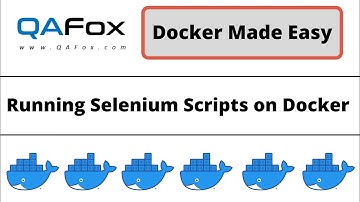 Running Selenium Automation code on Docker Containers  (Docker Made Easy - Part 5)