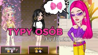 TYPY osób na DRESS UP