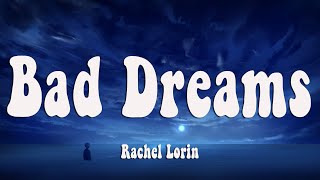 Rachel Lorin - Bad Dreams (Lyrics)