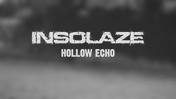 Insolaze - Hollow Echo (OFFICIAL VIDEO)