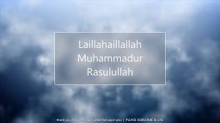 Laillahaillallah Muhammadur Rasulullah - 1 Hour Peace of Mind